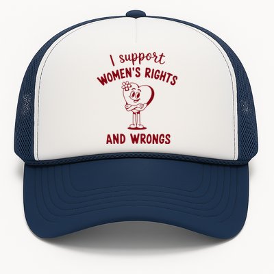 Support Women Rights And Wrongs Feminism Trucker Hat