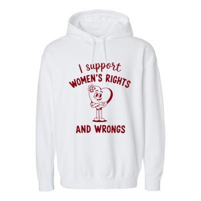 Support Women Rights And Wrongs Feminism Garment-Dyed Fleece Hoodie