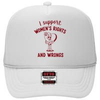 Support Women Rights And Wrongs Feminism High Crown Mesh Back Trucker Hat