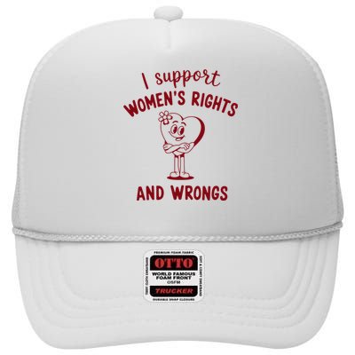 Support Women Rights And Wrongs Feminism High Crown Mesh Back Trucker Hat