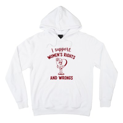 Support Women Rights And Wrongs Feminism Hoodie