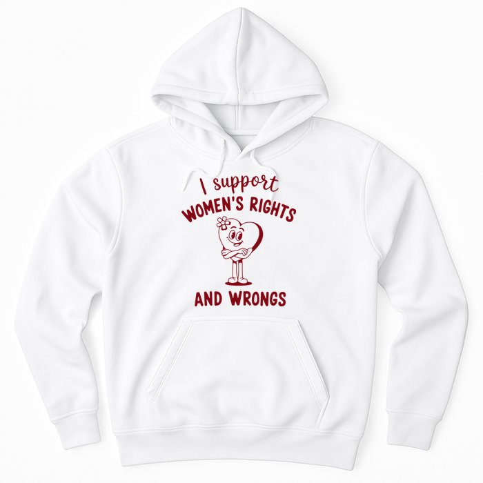 Support Women Rights And Wrongs Feminism Hoodie