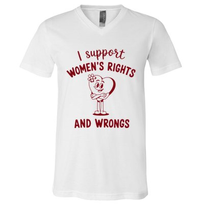 Support Women Rights And Wrongs Feminism V-Neck T-Shirt