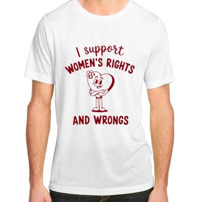 Support Women Rights And Wrongs Feminism Adult ChromaSoft Performance T-Shirt