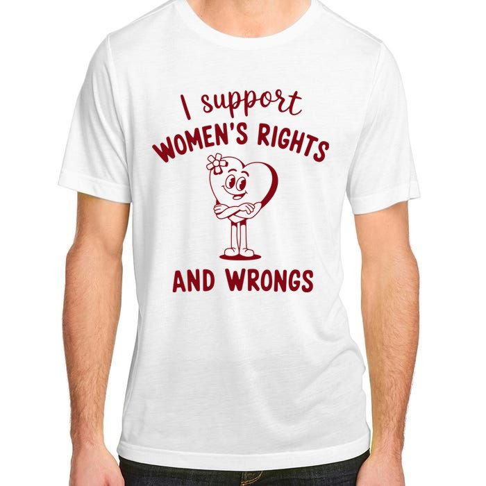 Support Women Rights And Wrongs Feminism Adult ChromaSoft Performance T-Shirt