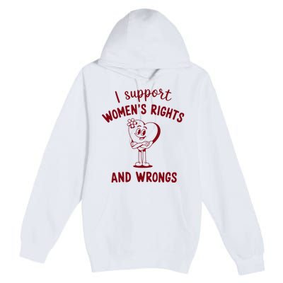 Support Women Rights And Wrongs Feminism Premium Pullover Hoodie