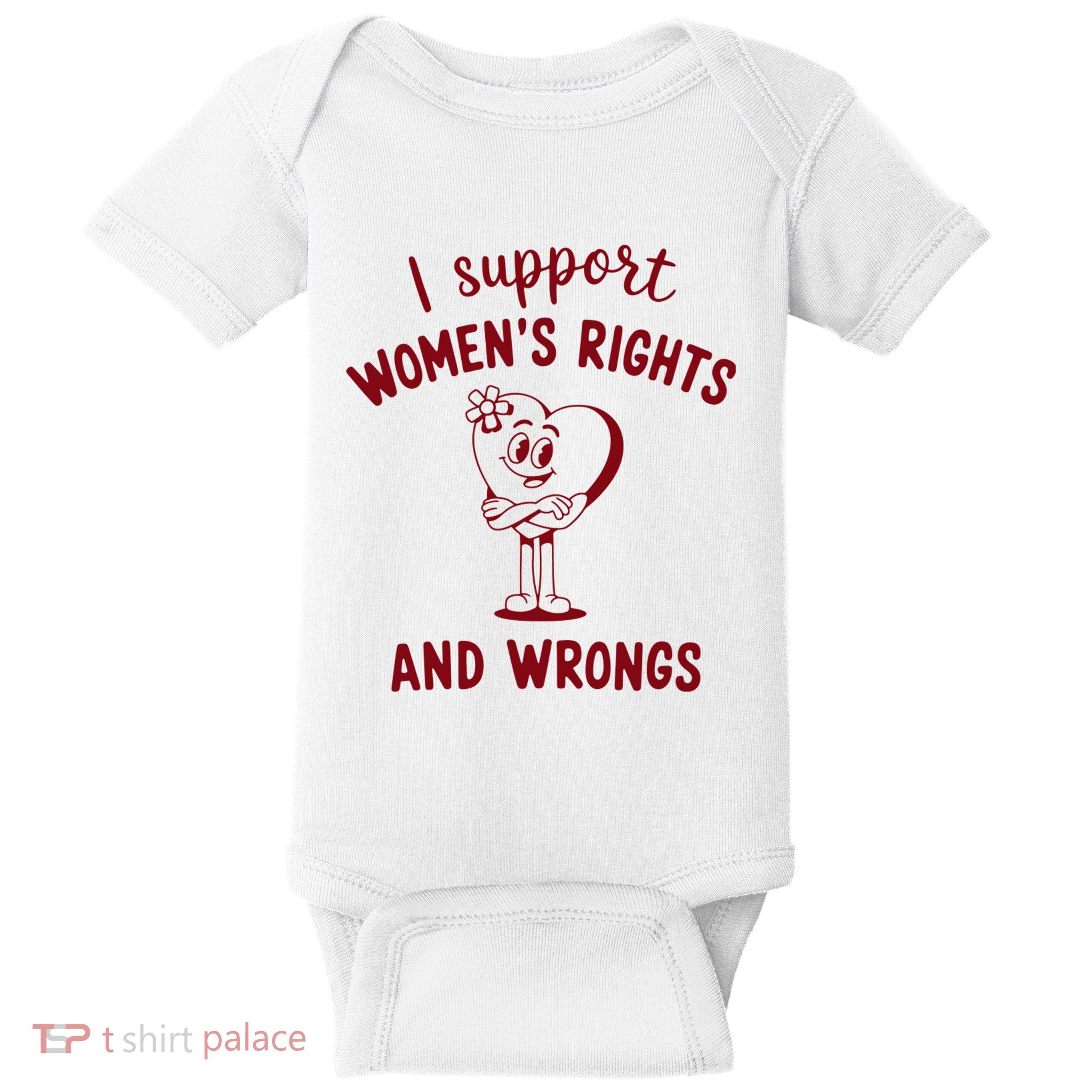 Support Women Rights And Wrongs Feminism Baby Bodysuit