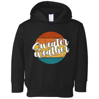 Sweater Weather Retro Vintage Fall Toddler Hoodie