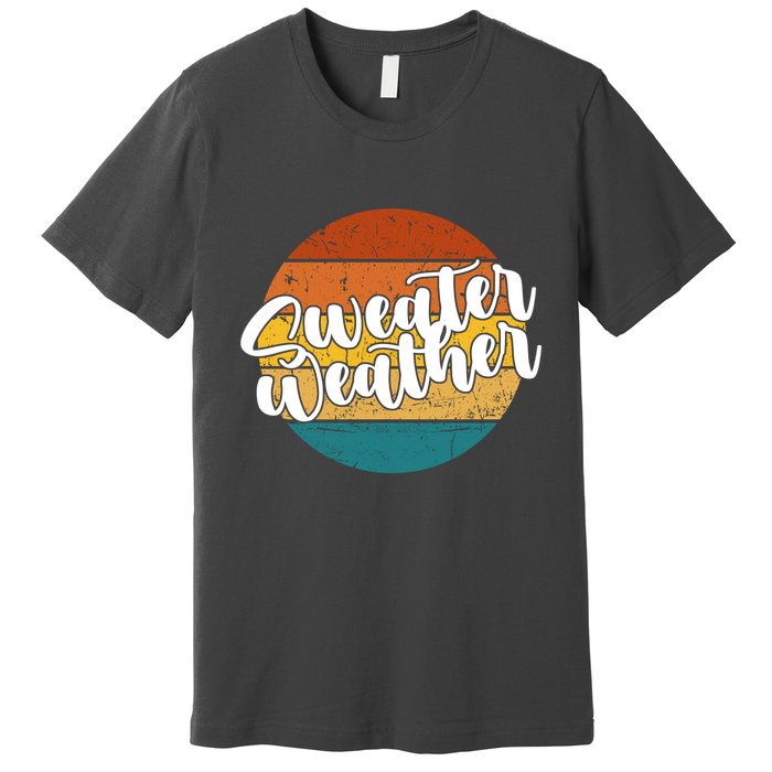 Sweater Weather Retro Vintage Fall Premium T-Shirt