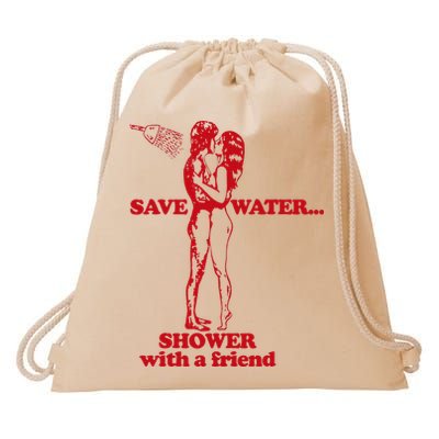 Save Water Shower With A Friend Drawstring Bag