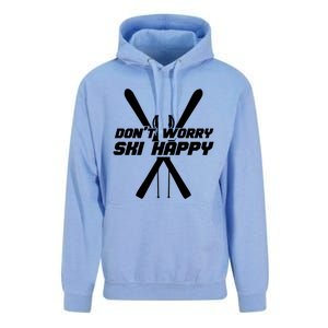 Skiing Winter Sports Gift Skier Don't Worry Ski Happy Gift Unisex Surf Hoodie