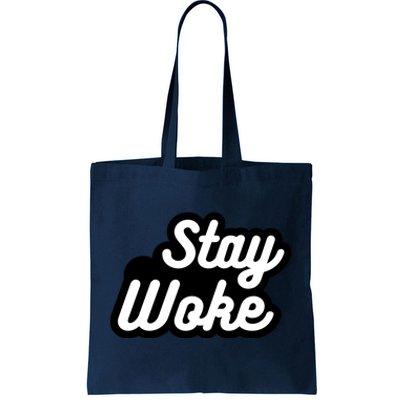 Stay Woke Tote Bag