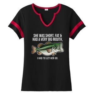 She Was Short Fat And Had A Big Mouth Bass Funny Fishing Ladies Halftime Notch Neck Tee