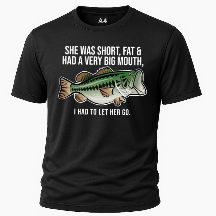 She Was Short Fat And Had A Big Mouth Bass Funny Fishing Cooling Performance Crew T-Shirt