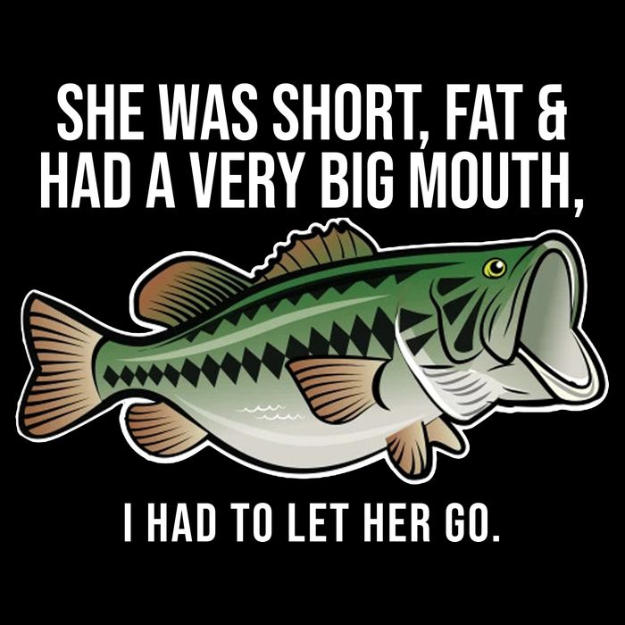 She Was Short Fat And Had A Big Mouth Bass Funny Fishing 16 in Basic Backpack