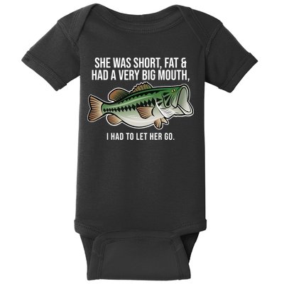 She Was Short Fat And Had A Big Mouth Bass Funny Fishing Baby Bodysuit