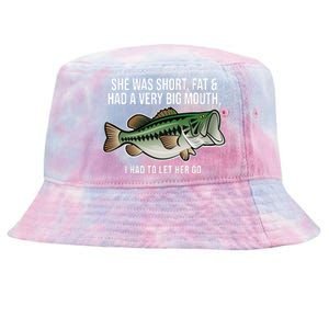 She Was Short Fat And Had A Big Mouth Bass Funny Fishing Tie-Dyed Bucket Hat