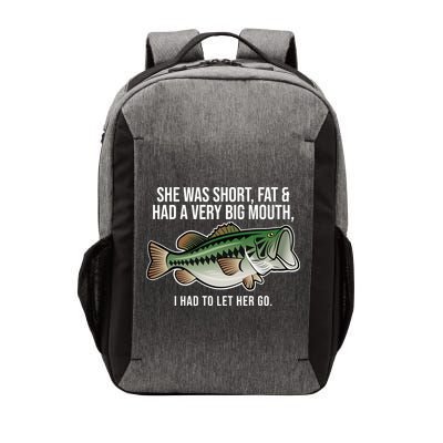 She Was Short Fat And Had A Big Mouth Bass Funny Fishing Vector Backpack