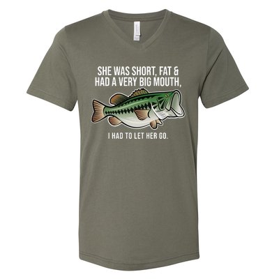 She Was Short Fat And Had A Big Mouth Bass Funny Fishing V-Neck T-Shirt