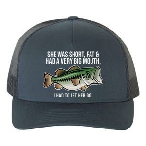 She Was Short Fat And Had A Big Mouth Bass Funny Fishing Yupoong Adult 5-Panel Trucker Hat