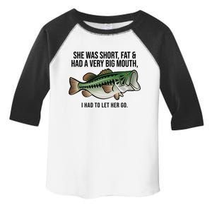 She Was Short Fat And Had A Big Mouth Bass Funny Fishing Toddler Fine Jersey T-Shirt