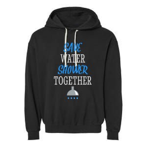 Save Water Shower together World Water Day Awareness Garment-Dyed Fleece Hoodie