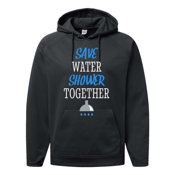 Save Water Shower together World Water Day Awareness Performance Fleece Hoodie