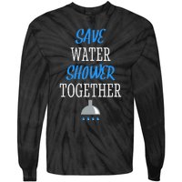 Save Water Shower together World Water Day Awareness Tie-Dye Long Sleeve Shirt