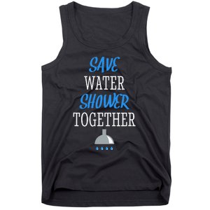 Save Water Shower together World Water Day Awareness Tank Top