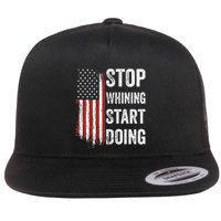 Stop Whining Start Doing Flat Bill Trucker Hat