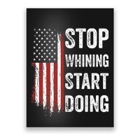 Stop Whining Start Doing Poster