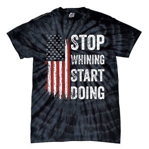 Stop Whining Start Doing Tie-Dye T-Shirt