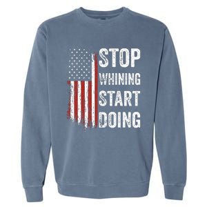 Stop Whining Start Doing Garment-Dyed Sweatshirt