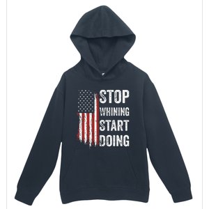 Stop Whining Start Doing Urban Pullover Hoodie