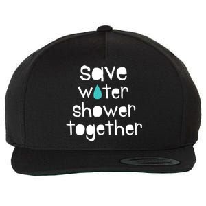 Save Water Shower Together Earth Day Environt Gift Meaningful Gift Wool Snapback Cap