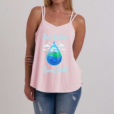 Save Water Save Life World Water Day Gift Women's Strappy Tank