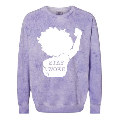 Stay Woke Strong Black Meaningful Gift Colorblast Crewneck Sweatshirt