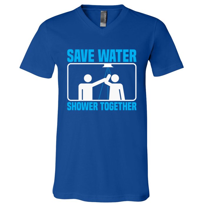 Save Water Shower Together Funny Jokes Gift World Water Day Gift V-Neck T-Shirt