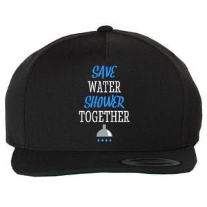 Save Water Shower Together World Water Day Tee Awareness Gift Wool Snapback Cap