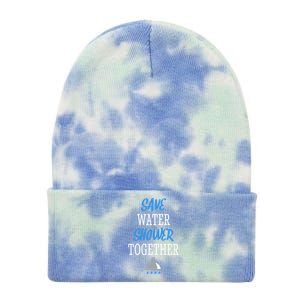 Save Water Shower Together World Water Day Tee Awareness Gift Tie Dye 12in Knit Beanie