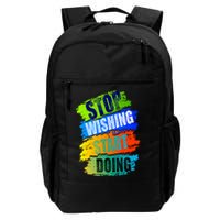 Stop Wishing Start Doing Inspirational Quote Backpack