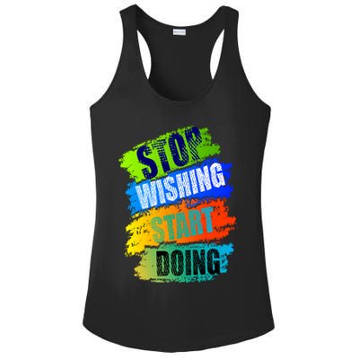 Stop Wishing Start Doing Inspirational Quote Ladies PosiCharge Competitor Racerback Tank