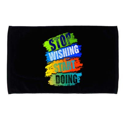 Stop Wishing Start Doing Inspirational Quote Microfiber Hand Towel