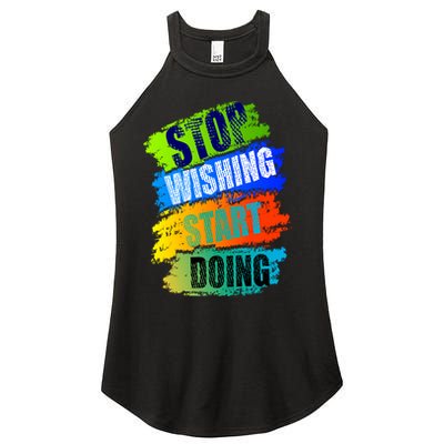 Stop Wishing Start Doing Inspirational Quote Women's Perfect Tri Rocker Tank