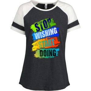 Stop Wishing Start Doing Inspirational Quote Enza Ladies Jersey Colorblock Tee