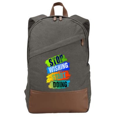 Stop Wishing Start Doing Inspirational Quote Cotton Canvas Backpack