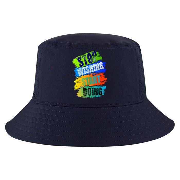 Stop Wishing Start Doing Inspirational Quote Cool Comfort Performance Bucket Hat