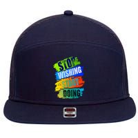 Stop Wishing Start Doing Inspirational Quote 7 Panel Mesh Trucker Snapback Hat