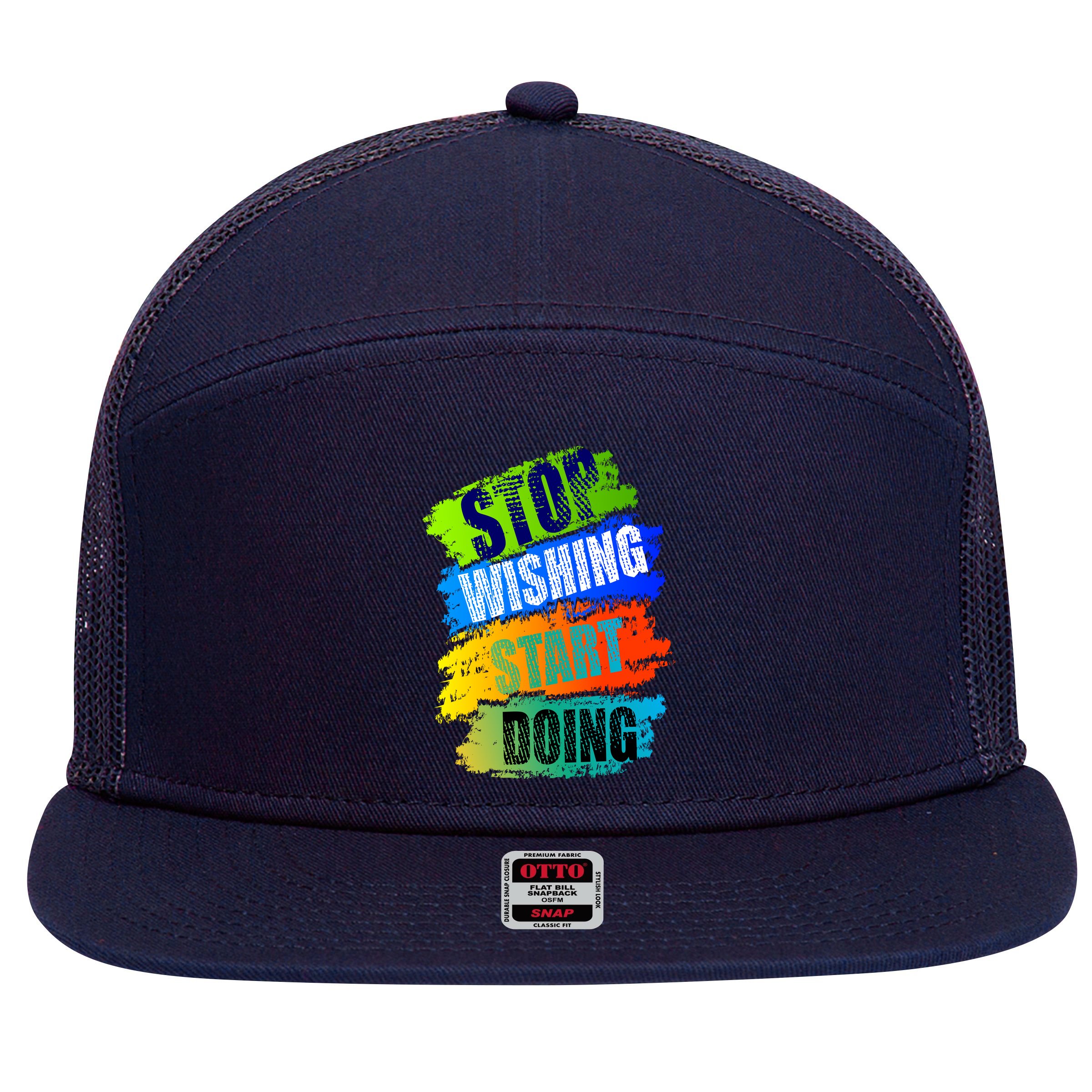 Stop Wishing Start Doing Inspirational Quote 7 Panel Mesh Trucker Snapback Hat