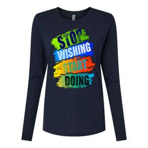 Stop Wishing Start Doing Inspirational Quote Womens Cotton Relaxed Long Sleeve T-Shirt